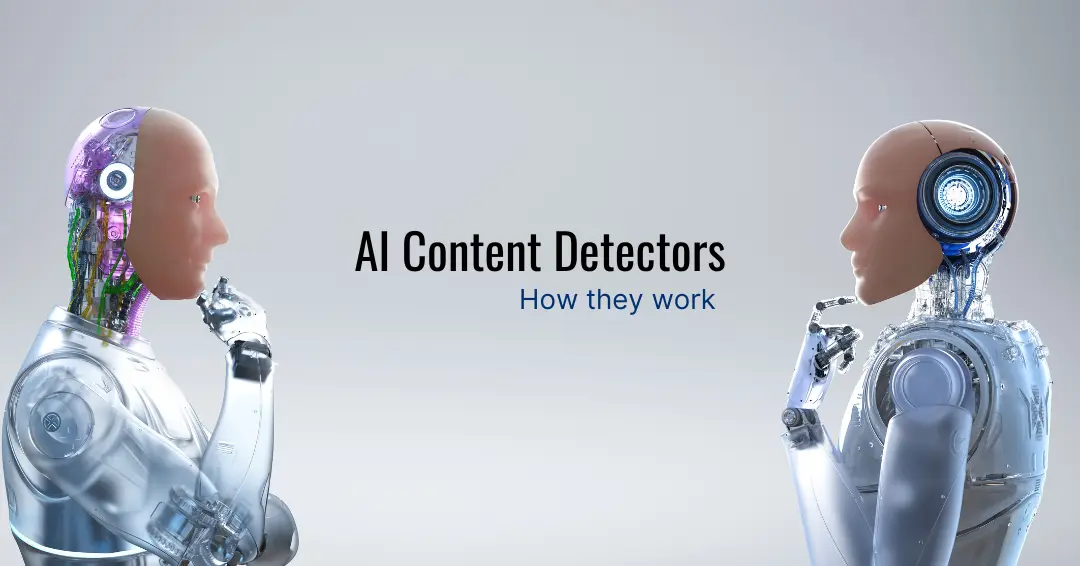 How Do AI Content Detectors Work?