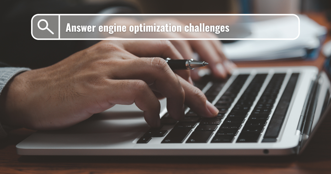 Challenges and Considerations in Answer Engine Optimization